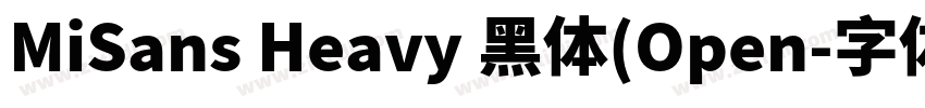 MiSans Heavy 黑体(Open字体转换